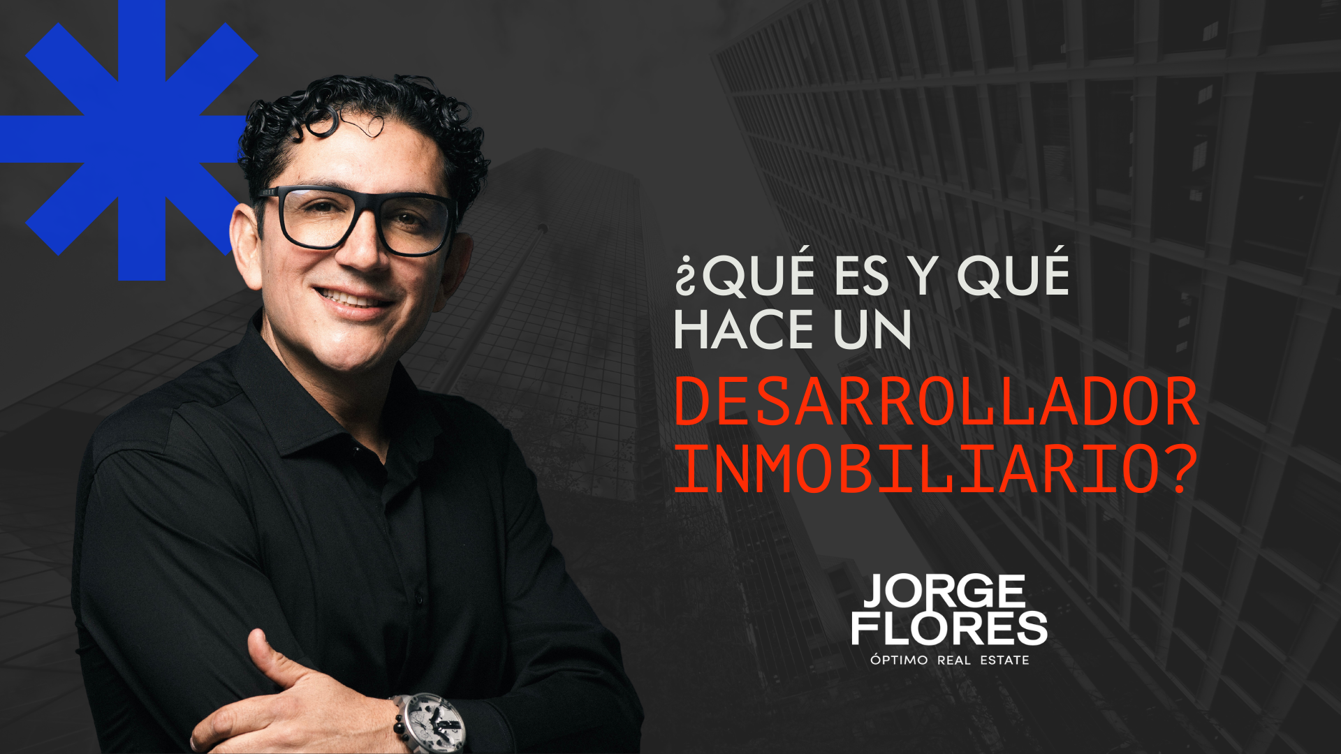 ¿qué Es Y Qué Hace Un Desarrollador Inmobiliario Jorge Floresemk 0143