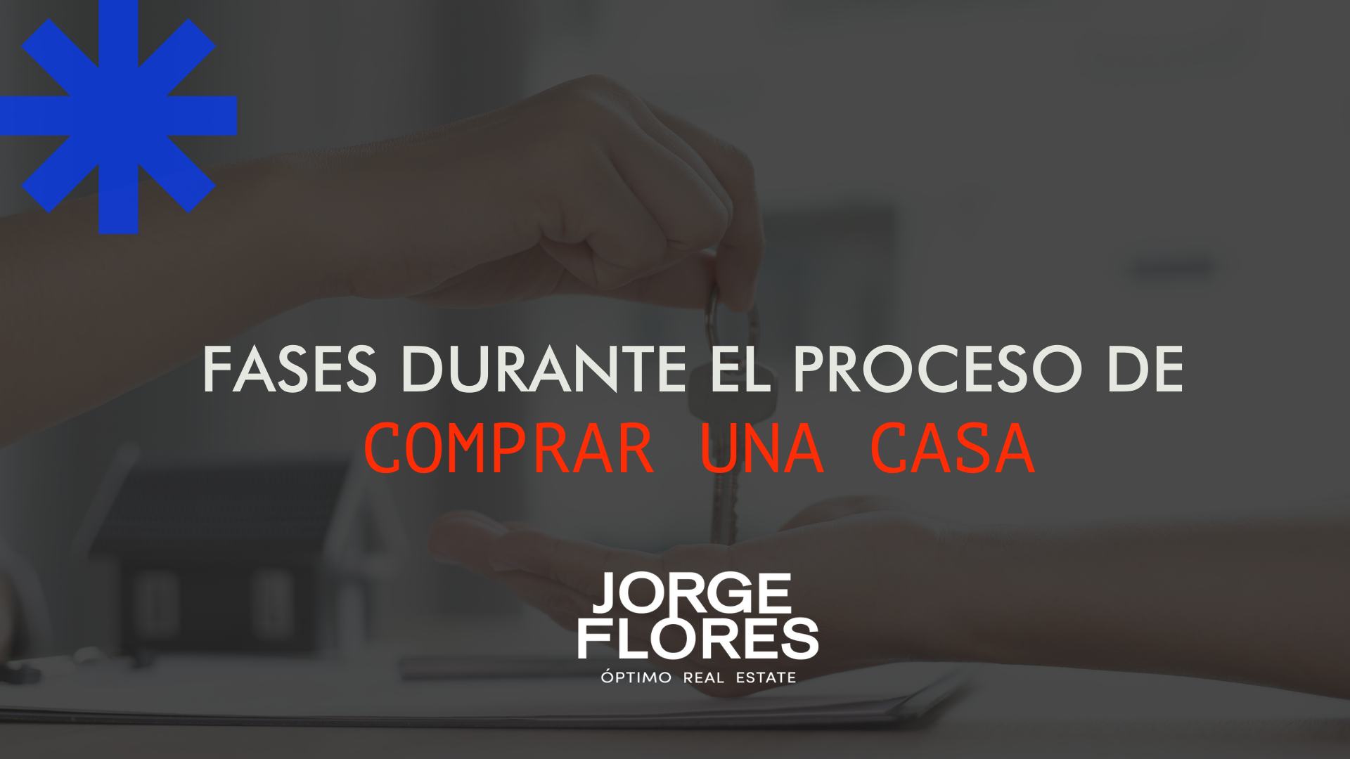 Fases Durante El Proceso De Comprar Casa Jorge Flores 7930